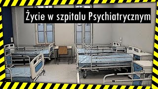 Życie w szpitalu psychiatrycznym [upl. by Sivar]