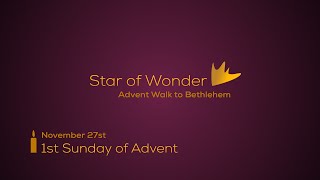 1st Sunday of Advent  Star of Wonder  Magdala [upl. by Berardo617]