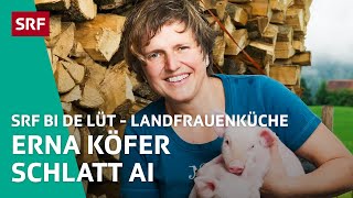 Erna Köfer Schlatt AI  Landfrauenküche 2013 – SRF bi de Lüt  SRF [upl. by Yasui]