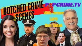 Crime Scenes Gone Wrong An Insider’s Review of Police Blunders with LAPD’s Don Tabak [upl. by Tabbatha]