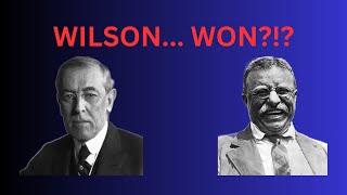 Woodrow Wilson Wouldve Won Anyway [upl. by Gayla62]