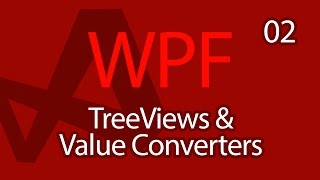 C WPF UI Tutorials 02  TreeViews and Value Converters [upl. by Gnivri]