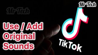 How to Add Original Sound in TikTok [upl. by Yelyah]