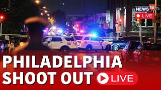 USA News LIVE  Philadelphia Shoot Out LIVE Updates  Philadelphia Mass Shooting News LIVE  N18L [upl. by Balf]