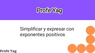 Simplificar y expresar con exponentes positivos [upl. by Yemirej]