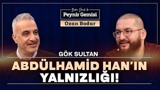 Gök Sultan Abdülhamid Han  Bekir Develi ile Peynir Gemisi  Ozan Bodur  Bölüm 2 [upl. by Eissej79]