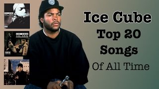 ICE CUBE  Top 10 Songs EVER Made [upl. by Gerardo569]