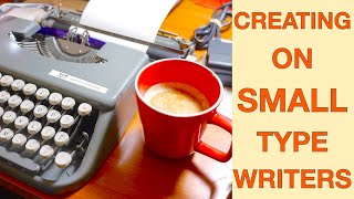 Creating on Small Typewriters [upl. by Jovia555]