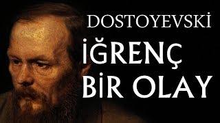 quotİğrenç bir olayquot Fyodor Dostoyevski tek parça sesli kitap okuyan AKIN ALTAN [upl. by Ainolopa]