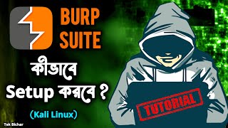 Burp Suite on Kali Linux  কীভাবে Install এবং Proxy Setup করবে  Tek Bichar [upl. by Lurette]