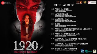 1920 Horrors of the Heart  Full Album  Avika G Rahul D Barkha B Danish P  Puneet D Shweta B [upl. by Meris]