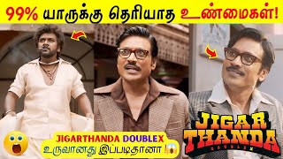 🤯💥Jigarthanda DoubleX உருவானது இப்படிதானா  😱  Part  1 Jigarthanda DoubleX Movie Behind The Scenes [upl. by Nosdrahcir]