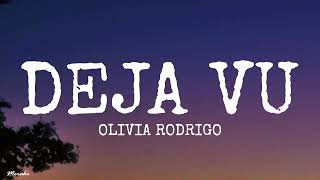 Olivia Rodrigo  deja vu Lyrics [upl. by Donata]