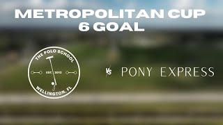 Feb 6th 2024  Metropolitan Cup 6 Goal  The Polo School vs Pony Express [upl. by Eselrahc]