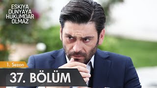 Eşkıya Dünyaya Hükümdar Olmaz  37 Bölüm  atv [upl. by Adnoved163]