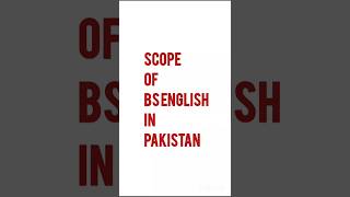 Scope of BS English in Pakistan bsenglish scope education [upl. by Klimesh]