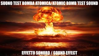 SUONO TEST BOMBA ATOMICA  ATOMIC BOMB TEST SOUND EFFETTO SONORO  SOUND EFFECT [upl. by Justinn713]