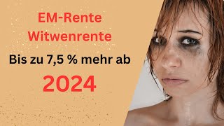 Erwerbsminderungs und Witwenrente  Das ändert sich für Dich in 2024 [upl. by Groot415]