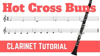 Hot Cross Buns  CLARINET Tutorial [upl. by Dougall439]