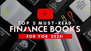 Top 5 MustRead Finance Books for 2024 [upl. by Suivatram]