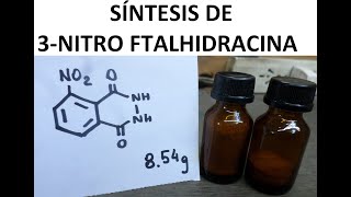 Síntesis de 3Nitroftalhidracina Síntesis de Luminol 5º Paso [upl. by Prissy299]