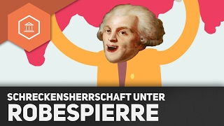 Schreckensherrschaft unter Robespierre – Die Französische Revolution [upl. by Lacagnia674]