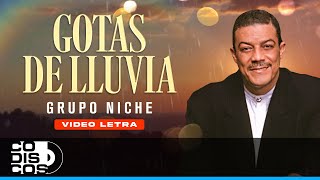 Gotas De Lluvia Grupo Niche  Video Letra [upl. by Eikcuhc561]