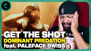 Get The Shot  Dominant Predation feat Paleface Swiss REACT PTBR [upl. by Cornelia]