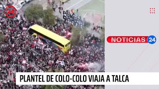 Plantel de Colo Colo llega a Talca para enfrentar este miércoles a la Universidad de Concepción [upl. by Ettezzus116]