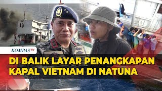 Begni Di Balik Layar Penangkapan Kapal Asing Vietnam di Perairan Natuna Utara [upl. by Adnarym]