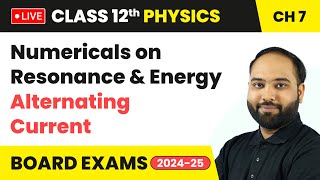 Numericals on Resonance and Energy  Alternating Current  Class 12 Physics Chapter 7  live [upl. by Wilda]