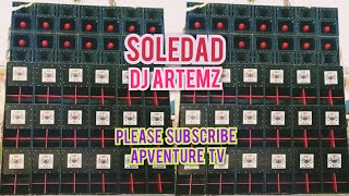 SOLEDAD  DJ ARTHEMZ [upl. by Assillim]