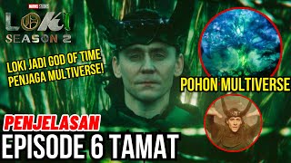 PENJELASAN EPISODE 6 LOKI SEASON 2 FINAL TAMAT LOKI MENJAGA MULTIVERSE LOKI GOD OF TIME Series Loki [upl. by Mingche]