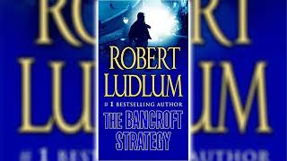 The Bancroft Strategy by Robert Ludlum  Audiobooks Full Length [upl. by Llenyar545]