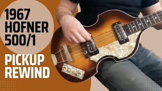 1967 Hofner 5001 Pickup Rewind plus tips [upl. by Aitra]