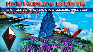 NMS Worlds Update Stunning Acidic Planet ExplorationNo CommentaryHUD [upl. by Carlisle]