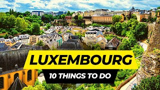 Top 10 Things to do in Luxembourg 2024  Travel Guide [upl. by Standush]