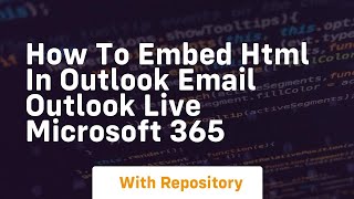 How to embed html in outlook email outlook live microsoft 365 [upl. by Artema]