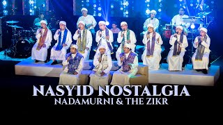 Nasyid Nostalgia  NADAMURNI amp THE ZIKR [upl. by Aguayo997]