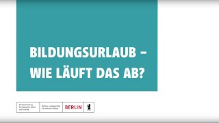 Bildungsurlaub  Wie läuft das ab [upl. by Li]