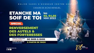 RENVERSER LES AUTELS ET FORTERESSES SATANIQUES  3 JOURS DE JEÛNE amp PRIÈRE  SOIRÉE  Jour2 [upl. by Hna]