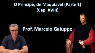 Maquiavel PARTE I cap XVIII [upl. by Nnaeirual]