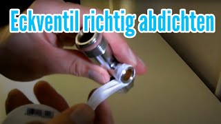 DIY Eckventil  Wasserhahn mit Teflonband abdichten [upl. by Zacharias566]