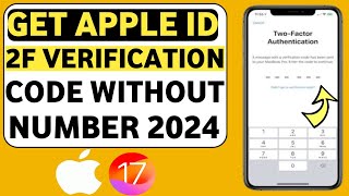 How To Get Apple id Two Factor Verification Code Without Number and email 2024 [upl. by Burton482]