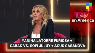 Yanina Latorre furiosa  Cabak vs Sofi Jujuy  Agus Casanova  LAM  Programa completo 271123 [upl. by Cerracchio235]