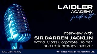 Laidler Academy Podcast with Sir Darren Jacklin [upl. by Magree]