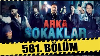 ARKA SOKAKLAR 581 BÖLÜM  FULL HD [upl. by Quinton]