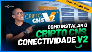 COMO BAIXAR E INSTALAR O CRIPTO CNS DO CONECTIVIADE ICP V2  TUTORIAL ATUALIZADO 2024 [upl. by Nanerb]