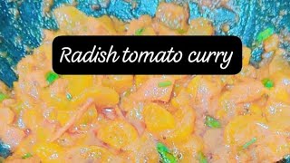 Radish 🍅tomato curry😋 pls like share subscribe😊 [upl. by Sinegold867]