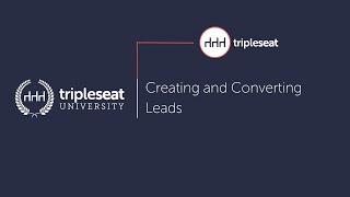 Creating and Converting Leads Level 2 TSU [upl. by Aneloj]